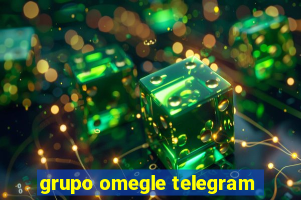 grupo omegle telegram